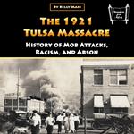 1921 Tulsa Massacre, The