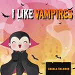 I like vampires