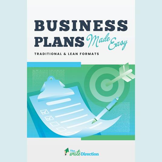 Business Plans Made Easy: Traditional & Lean Formats