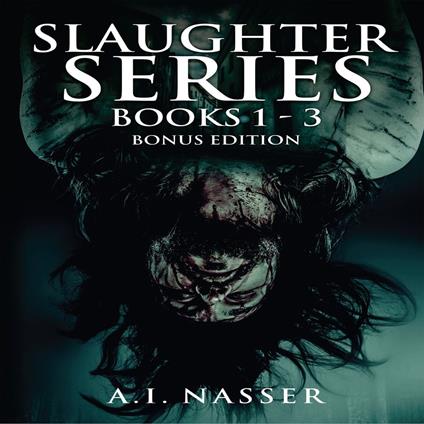 Supernatural Horror Ghost Stories: Slaughter Series Books 1 - 3 Bonus Edition