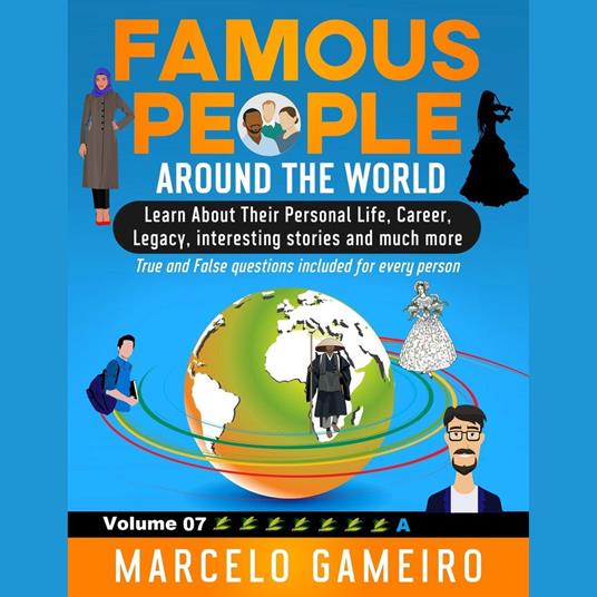 Famous People Around The World. VOLUME 07A