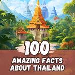 100 Amazing Facts about Thailand