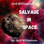 Jack Williamson: Salvage in Space