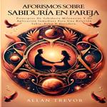 Aforismos Sobre Sabiduría En Pareja