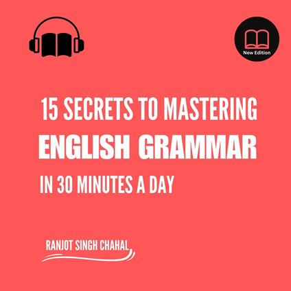 15 Secrets to Mastering English Grammar in 30 Minutes a Day