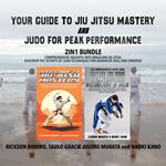 Your Guide to Jiu-Jitsu Mastery and Judo for Peak Performance 2-in-1 Bundle