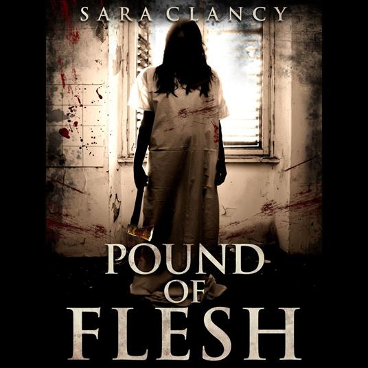 Supernatural Horror Ghost Stories: Pound of Flesh (Wrath & Vengeance Series, Book 1)