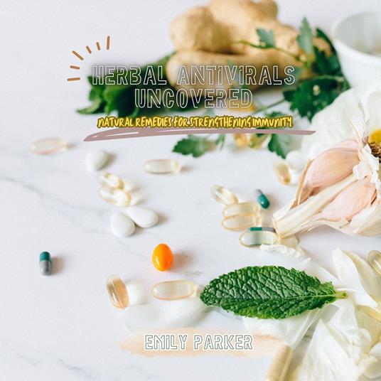 Herbal Antivirals Uncovered