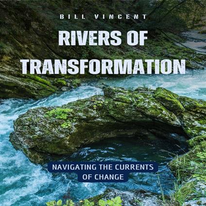 Rivers of Transformation