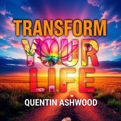 Transform Your Life: Embrace Change with Ease