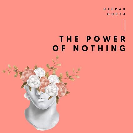 Power of Nothing, The