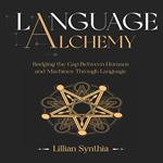 Language Alchemy