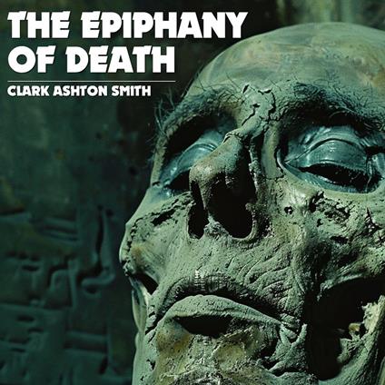 Epiphany Of Death, The