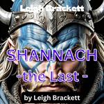 Leigh Brackett: SHANNACH - THE LAST