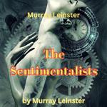 Murray Leinster: THE SENTAMENTALISTS