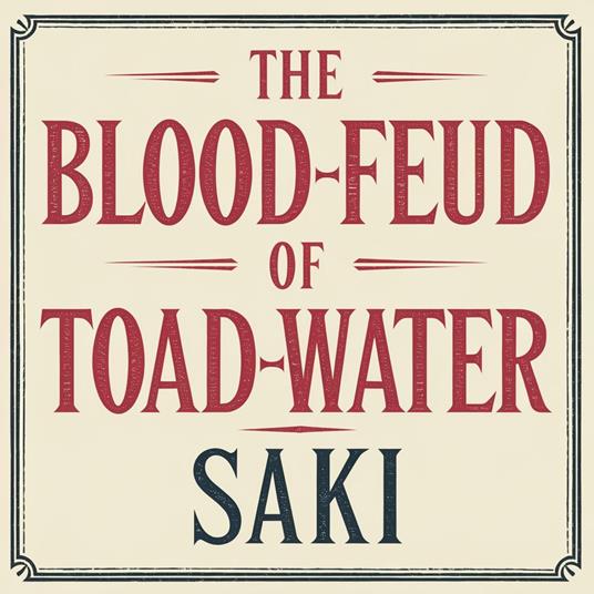 Blood-Feud of Toad-Water, The