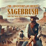 Adventures of Sheriff Sagebrush and The Wild West Gang, The
