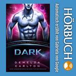 Dark: Eine Ausserirdische Science-Fiction-Romanze (Intergalaktische Partnervermittlung)