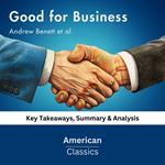 Good for Business by Andrew Benett et al.
