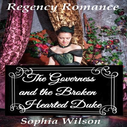 Governess and the Broken Hearted Duke, The