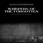 Whispers of the Forgotten