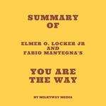 Summary of Elmer O. Locker Jr and Fabio Mantegna's You are the Way