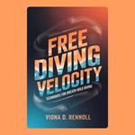 Free Diving Velocity: Techniques for Breath-Hold Diving