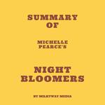 Summary of Michelle Pearce's Night Bloomers