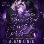 These Starcrossed Lives of Ours