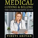 Medical Coding and Billing - The Comprehensive Guide