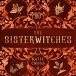 Sisterwitches, The: Book 10