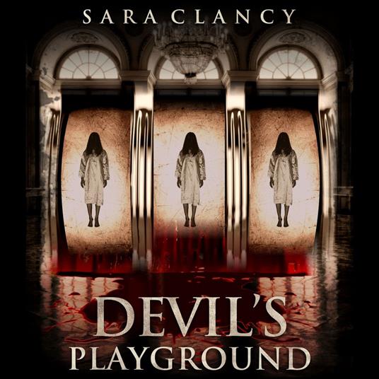Supernatural Horror Ghost Stories: Devil's Playground (Wrath & Vengeance Series, Book 2)
