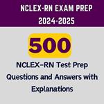 NCLEX-RN Exam Prep 2024-2025