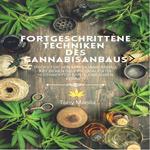Fortgeschrittene Techniken des Cannabisanbaus
