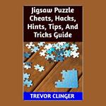 Jigsaw Puzzle Cheats, Hacks, Hints, Tips, And Tricks Guide