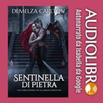 Sentinella di Pietra: Una storia d'amore con un gargoyle protettivo