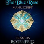 Blue Rose Manuscript, The