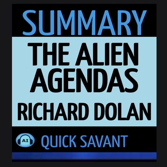 Summary: The Alien Agendas by Richard Dolan
