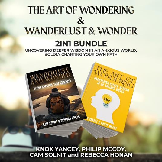 Art of Wondering and Wanderlust and Wonder 2-in-1 Bundle, The