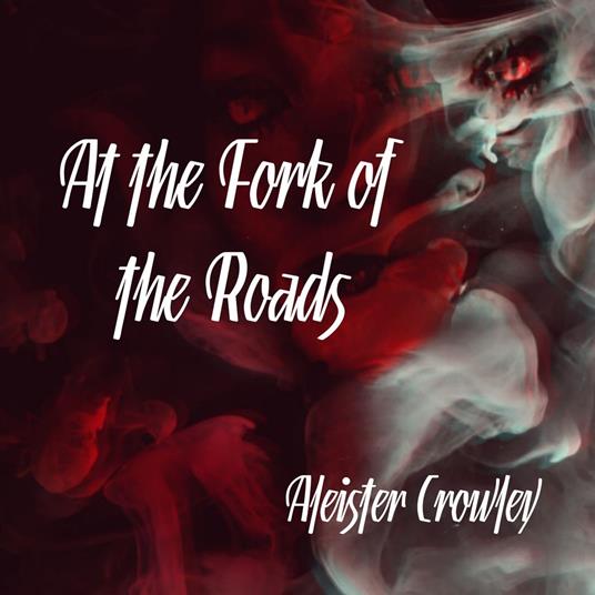 At the Fork of The Roads