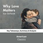 Why Love Matters by Gerhardt, Sue