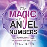 Magic of Angel Numbers, The