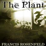 Plant, The - A Steampunk Story