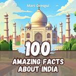 100 Amazing Facts about India