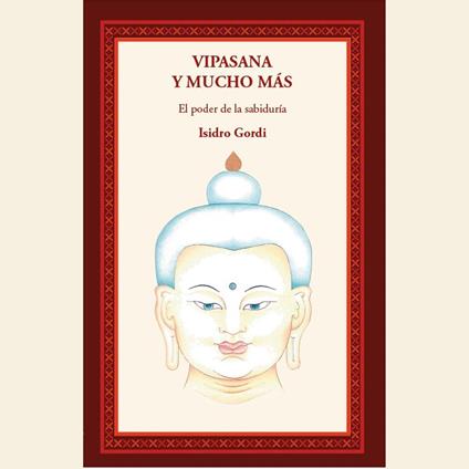 Vipasana y mucho más