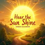 Hear the Sun Shine: An Inspiring Summer Memoir