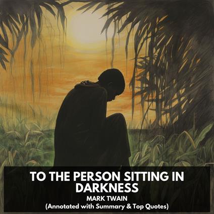 To the Person Sitting in Darkness (Unabridged)