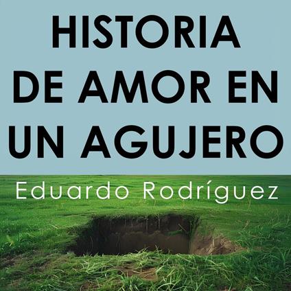 Historia de Amor en un Agujero