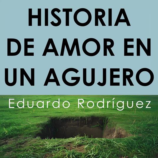Historia de Amor en un Agujero