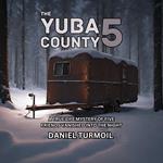 Yuba County 5, The